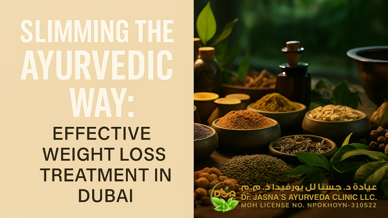 Slimming the Ayurvedic Way: Effective Weight Loss Treatment in Dubai