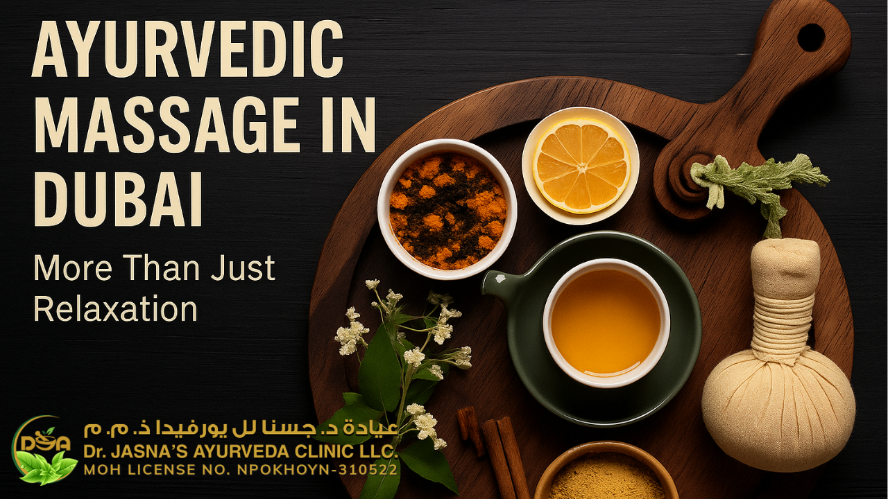 Ayurvedic Massage in Dubai – More Than Just Relaxation