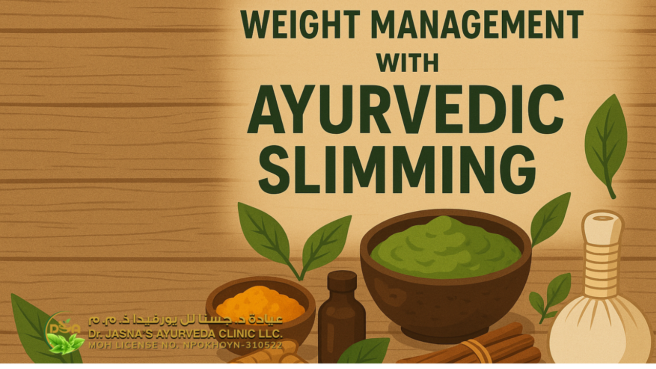 Weight Management Through Ayurvedic Slimming Therapies in Dubai