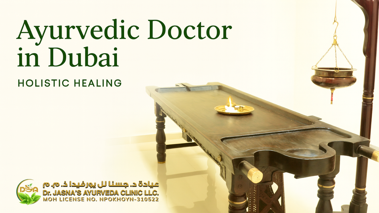 Ayurvedic Doctor in Dubai – Holistic Healing at Dr Jasna’s Ayurveda Clinic