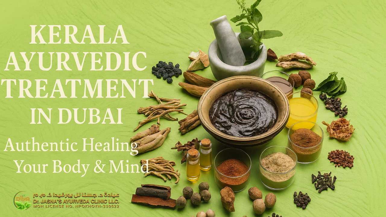Kerala Ayurvedic Treatment in Dubai – Authentic Healing for Your Body & Mind